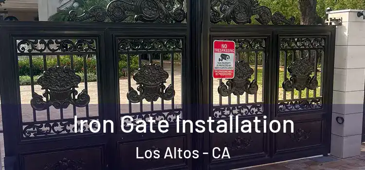  Iron Gate Installation Los Altos - CA