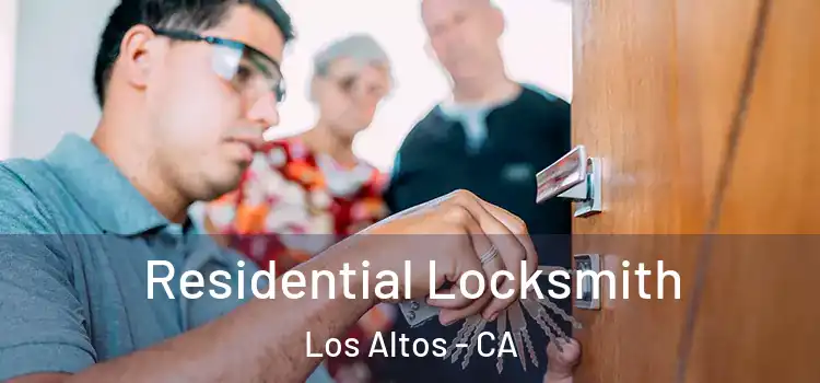  Residential Locksmith Los Altos - CA