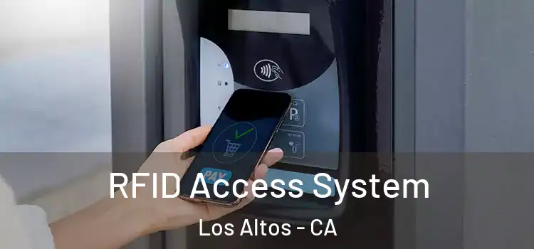  RFID Access System Los Altos - CA